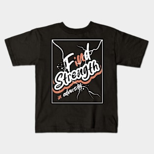 Find Strength In Adversity Kids T-Shirt